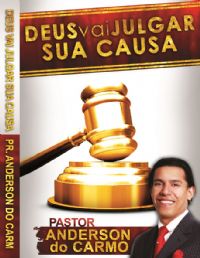 Deus vai Julgar a sua Causa - Pastor Anderson do Carmo